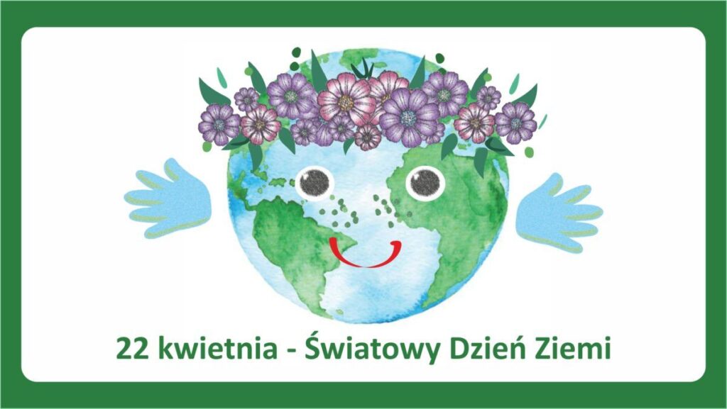 ŚWIATOWY DZIEŃ ZIEMI